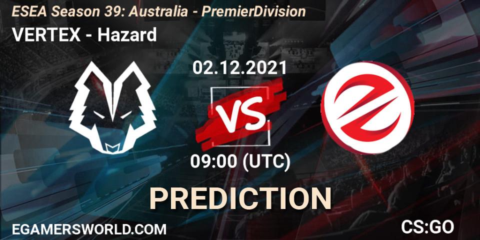 VERTEX - Hazard: ennuste. 06.12.2021 at 09:00, Counter-Strike (CS2), ESEA Season 39: Australia - Premier Division