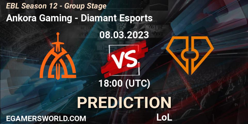 Ankora Gaming - Diamant Esports: ennuste. 08.03.23, LoL, EBL Season 12 - Group Stage