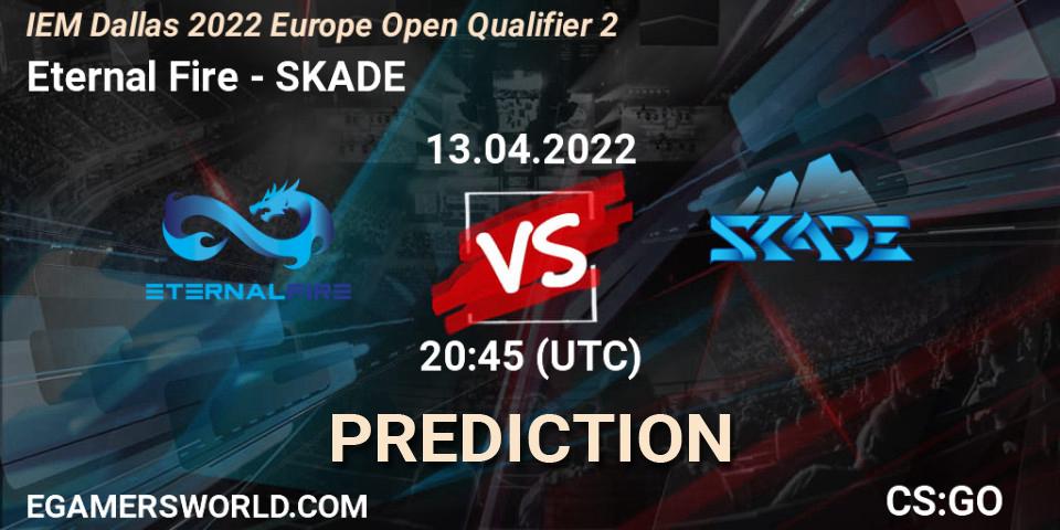 Eternal Fire - SKADE: ennuste. 13.04.2022 at 20:45, Counter-Strike (CS2), IEM Dallas 2022 Europe Open Qualifier 2