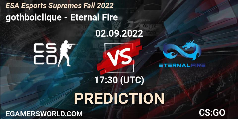 gothboiclique - Eternal Fire: ennuste. 02.09.2022 at 19:20, Counter-Strike (CS2), ESA Esports Supremes Fall 2022