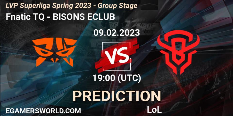 Fnatic TQ - BISONS ECLUB: ennuste. 09.02.23, LoL, LVP Superliga Spring 2023 - Group Stage