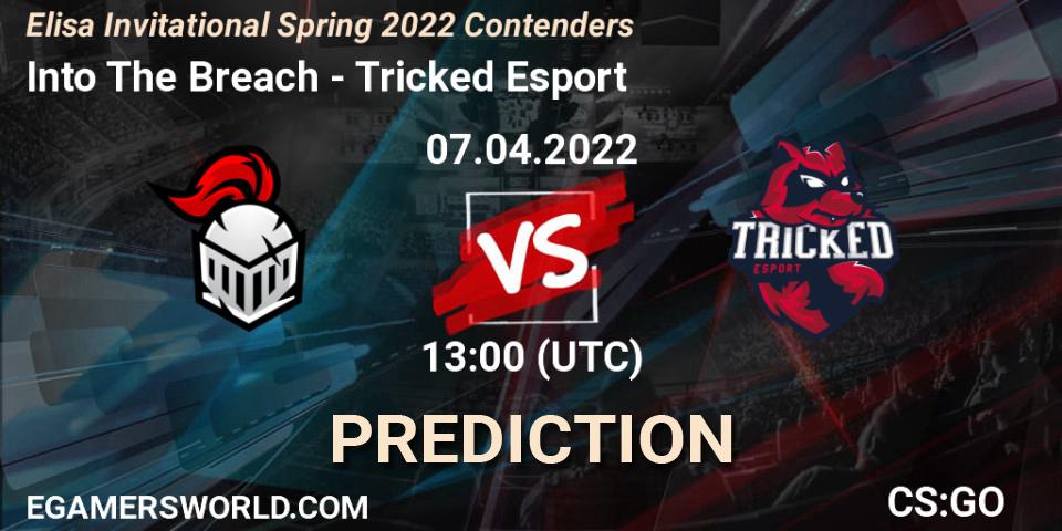 Into The Breach - Tricked Esport: ennuste. 07.04.2022 at 13:10, Counter-Strike (CS2), Elisa Invitational Spring 2022 Contenders