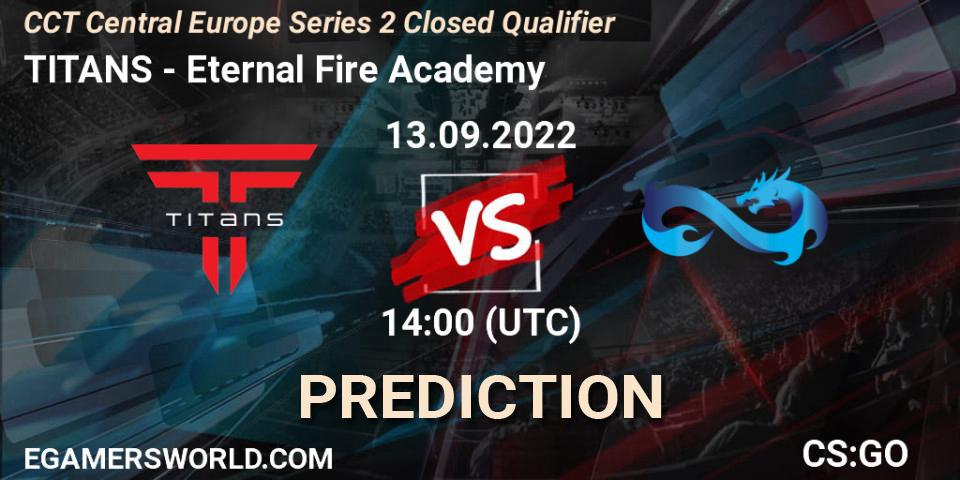 TITANS - Eternal Fire Academy: ennuste. 13.09.2022 at 14:00, Counter-Strike (CS2), CCT Central Europe Series 2 Closed Qualifier