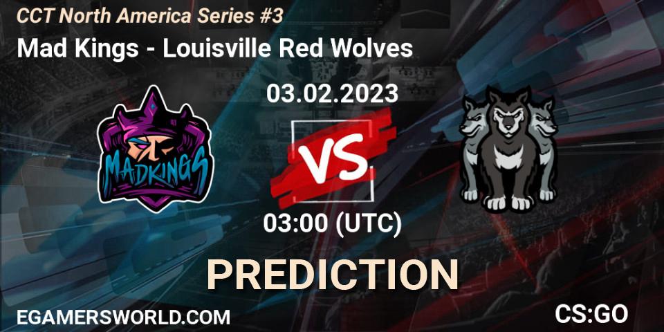 Mad Kings - Louisville Red Wolves: ennuste. 03.02.23, CS2 (CS:GO), CCT North America Series #3