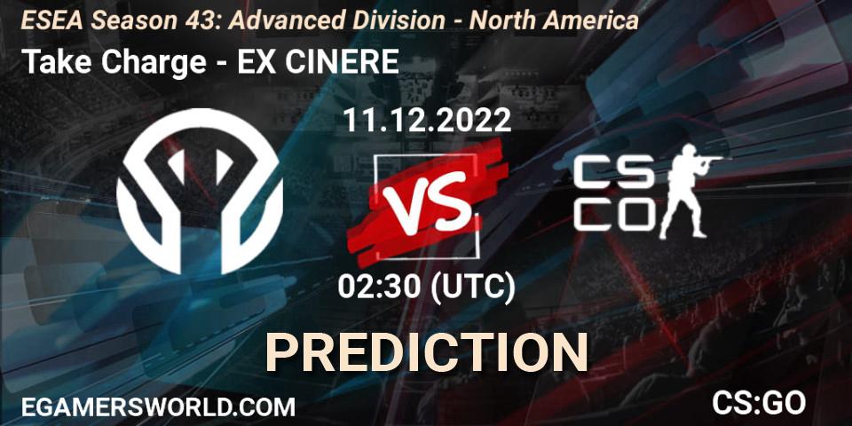 Take Charge - EX CINERE: ennuste. 11.12.22, CS2 (CS:GO), ESEA Season 43: Advanced Division - North America