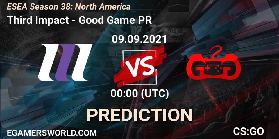 Third Impact - Good Game PR: ennuste. 09.09.21, CS2 (CS:GO), ESEA Season 38: North America 