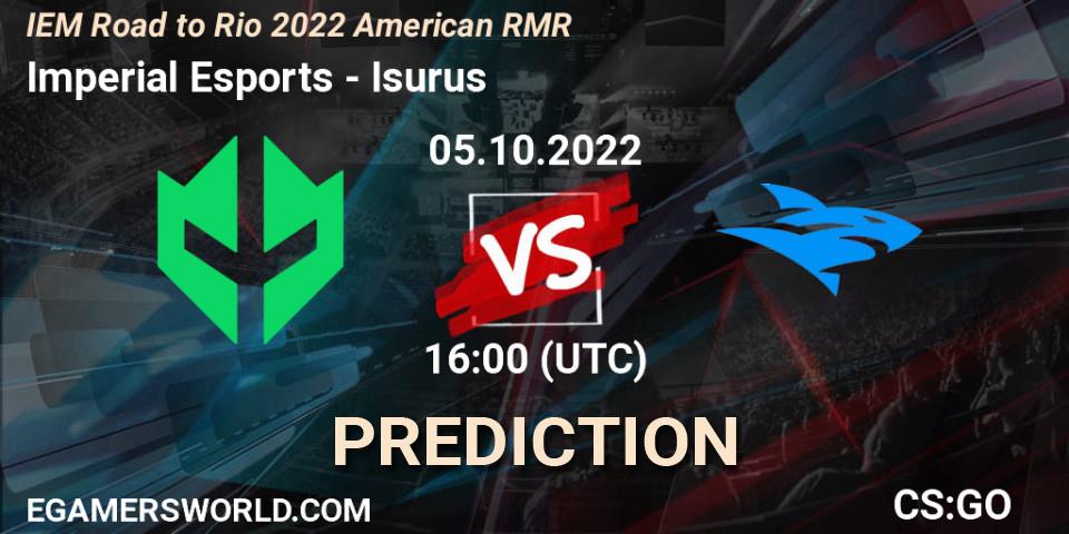 Imperial Esports - Isurus: ennuste. 05.10.22, CS2 (CS:GO), IEM Road to Rio 2022 American RMR