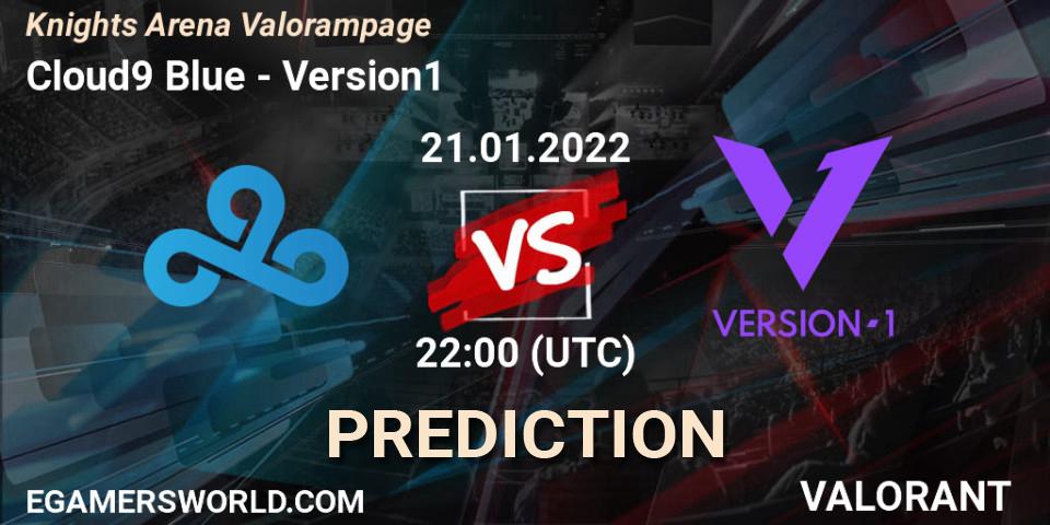 Cloud9 Blue - Version1: ennuste. 21.01.2022 at 22:00, VALORANT, Knights Arena Valorampage