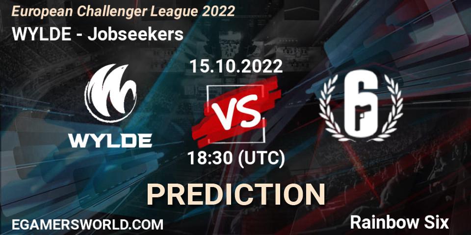 WYLDE - Jobseekers: ennuste. 15.10.2022 at 18:30, Rainbow Six, European Challenger League 2022