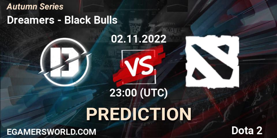 Dreamers - Black Bulls: ennuste. 02.11.2022 at 22:01, Dota 2, Autumn Series
