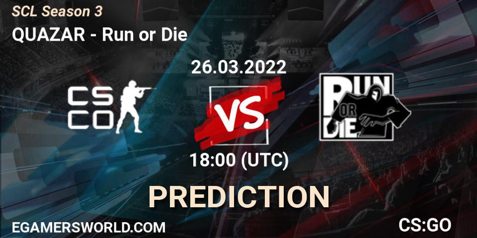 QUAZAR - Run or Die: ennuste. 26.03.2022 at 18:10, Counter-Strike (CS2), SCL Season 3