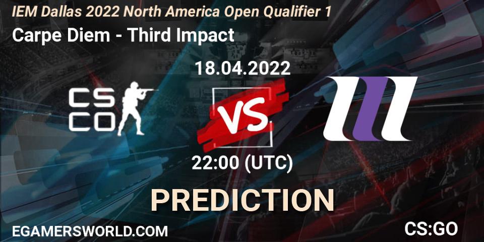 Carpe Diem - Third Impact: ennuste. 18.04.2022 at 22:00, Counter-Strike (CS2), IEM Dallas 2022 North America Open Qualifier 1
