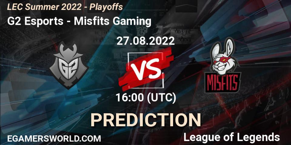 G2 Esports - Misfits Gaming: ennuste. 27.08.22, LoL, LEC Summer 2022 - Playoffs