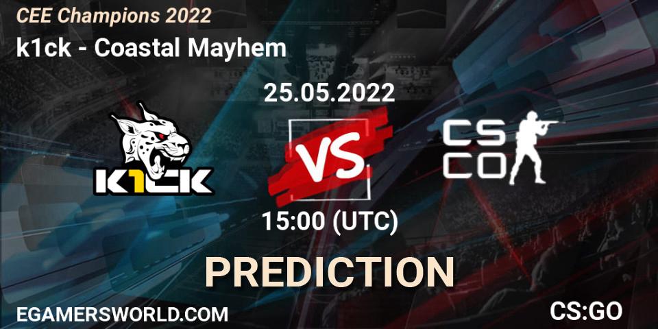 k1ck - Coastal Mayhem: ennuste. 25.05.22, CS2 (CS:GO), CEE Champions 2022