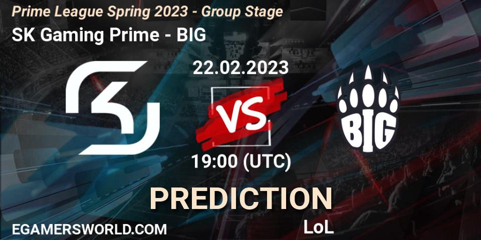 SK Gaming Prime - BIG: ennuste. 22.02.2023 at 19:00, LoL, Prime League Spring 2023 - Group Stage