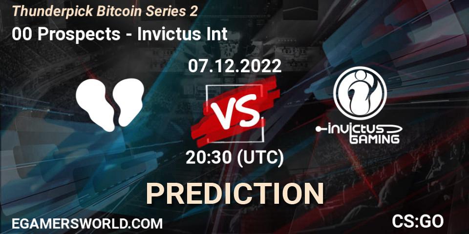 00 Prospects - Invictus Int: ennuste. 07.12.2022 at 20:30, Counter-Strike (CS2), Thunderpick Bitcoin Series 2