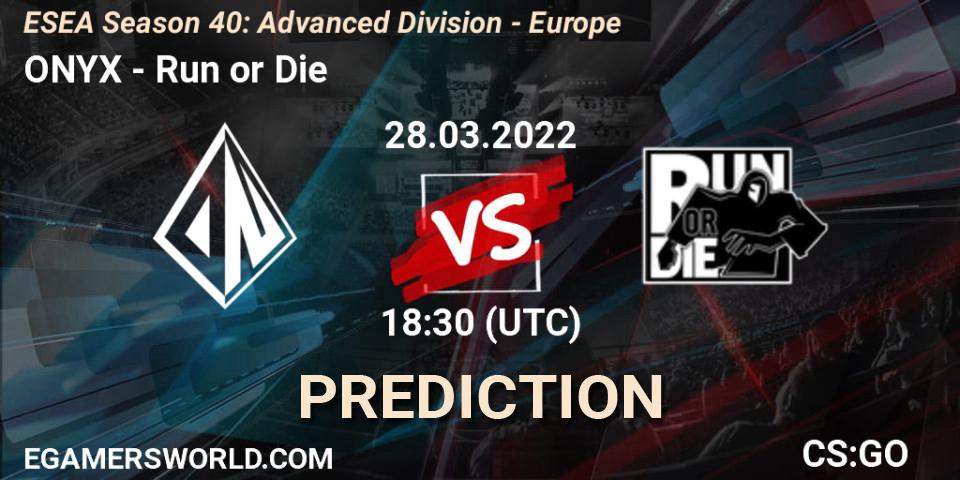 ONYX - Run or Die: ennuste. 29.03.2022 at 17:00, Counter-Strike (CS2), ESEA Season 40: Advanced Division - Europe