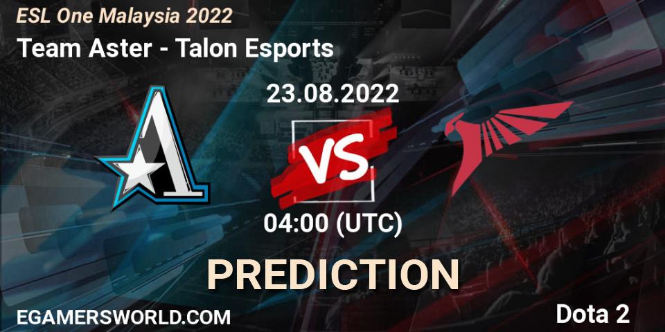 Team Aster - Talon Esports: ennuste. 23.08.22, Dota 2, ESL One Malaysia 2022