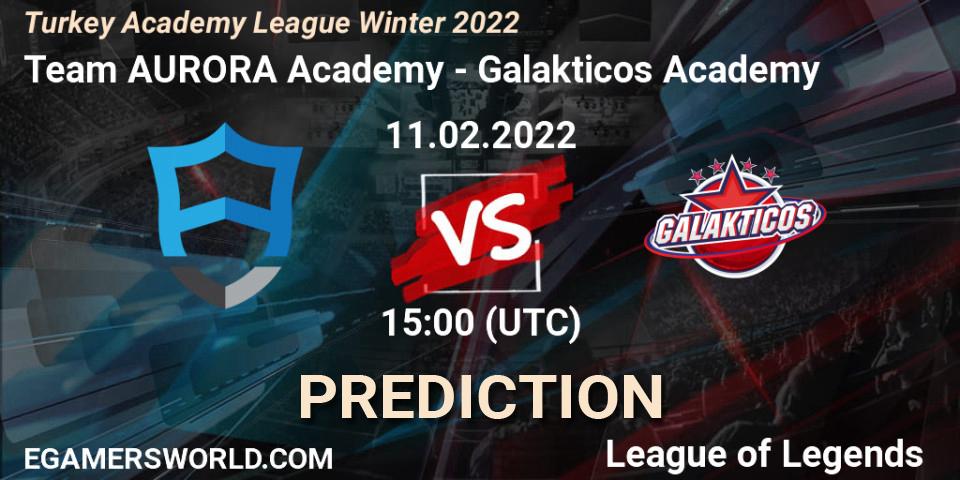 Team AURORA Academy - Galakticos Academy: ennuste. 11.02.2022 at 15:00, LoL, Turkey Academy League Winter 2022