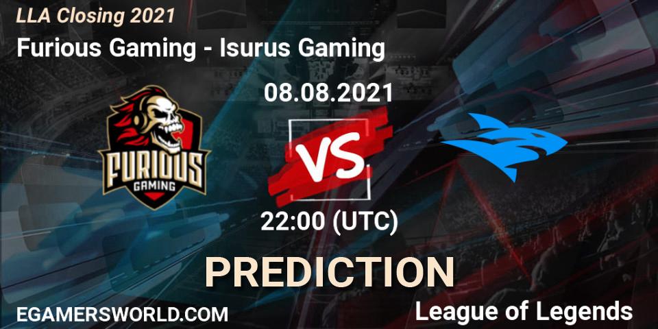 Furious Gaming - Isurus Gaming: ennuste. 08.08.21, LoL, LLA Closing 2021