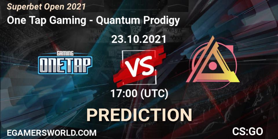 One Tap Gaming - Quantum Prodigy: ennuste. 23.10.2021 at 17:00, Counter-Strike (CS2), Superbet Open 2021