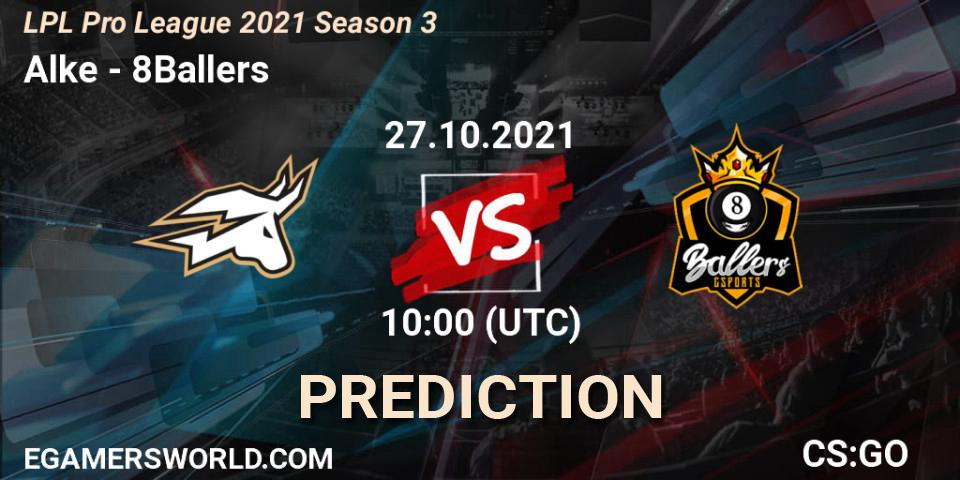 Alke - 8Ballers: ennuste. 27.10.2021 at 10:00, Counter-Strike (CS2), LPL Pro League 2021 Season 3