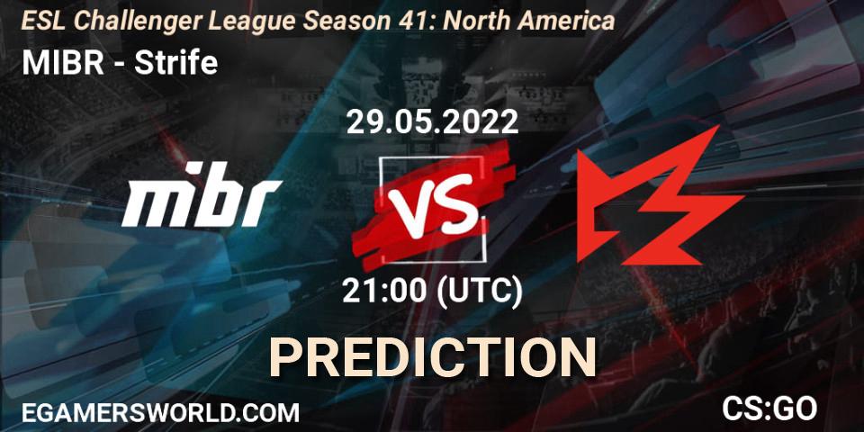 MIBR - Strife: ennuste. 31.05.2022 at 19:15, Counter-Strike (CS2), ESL Challenger League Season 41: North America