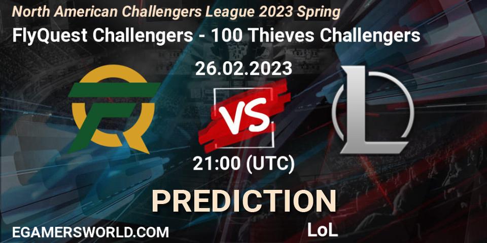 FlyQuest Challengers - 100 Thieves Challengers: ennuste. 26.02.23, LoL, NACL 2023 Spring - Group Stage