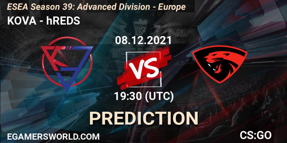 KOVA - hREDS: ennuste. 08.12.21, CS2 (CS:GO), ESEA Season 39: Advanced Division - Europe