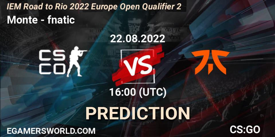 Monte - fnatic: ennuste. 22.08.2022 at 16:00, Counter-Strike (CS2), IEM Road to Rio 2022 Europe Open Qualifier 2