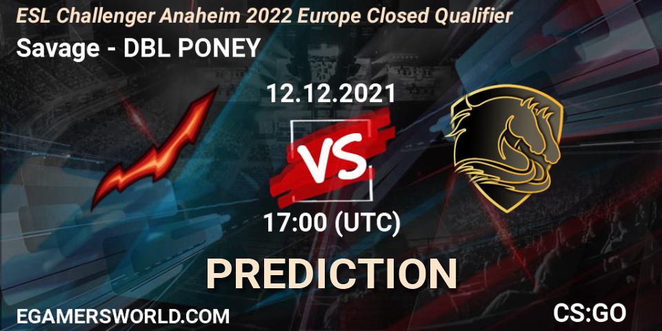 Savage - DBL PONEY: ennuste. 12.12.2021 at 16:00, Counter-Strike (CS2), ESL Challenger Anaheim 2022 Europe Closed Qualifier