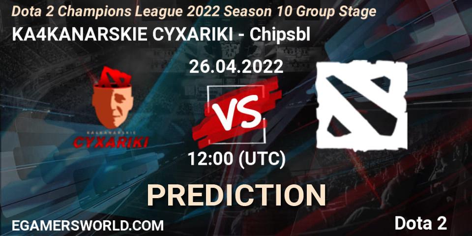 KA4KANARSKIE CYXARIKI - Chipsbl: ennuste. 26.04.2022 at 11:59, Dota 2, Dota 2 Champions League 2022 Season 10 