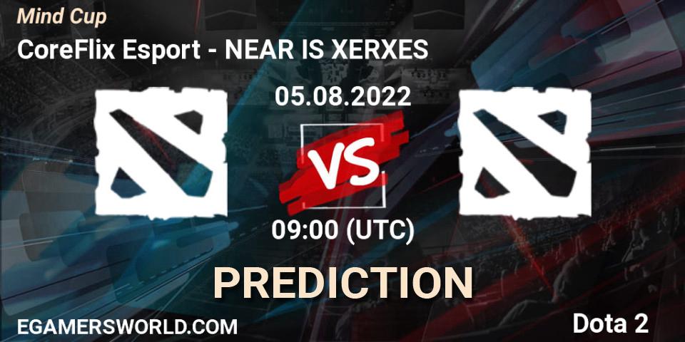 CoreFlix Esport - NEAR IS XERXES: ennuste. 05.08.2022 at 09:01, Dota 2, Mind Cup