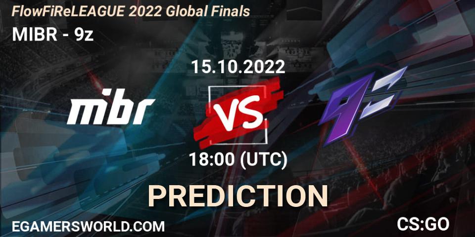 MIBR - 9z: ennuste. 15.10.22, CS2 (CS:GO), FlowFiReLEAGUE 2022 Global Finals