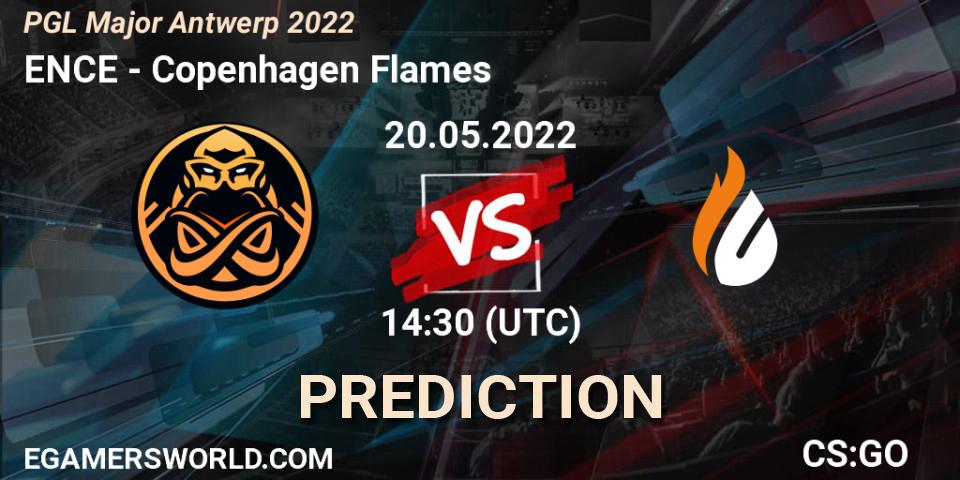 ENCE - Copenhagen Flames: ennuste. 20.05.2022 at 14:30, Counter-Strike (CS2), PGL Major Antwerp 2022
