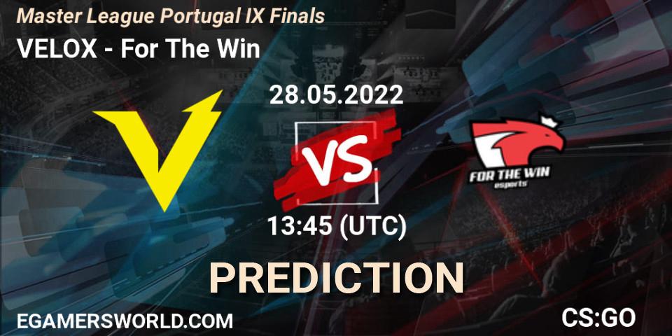 VELOX - For The Win: ennuste. 28.05.2022 at 13:45, Counter-Strike (CS2), Master League Portugal Season 9
