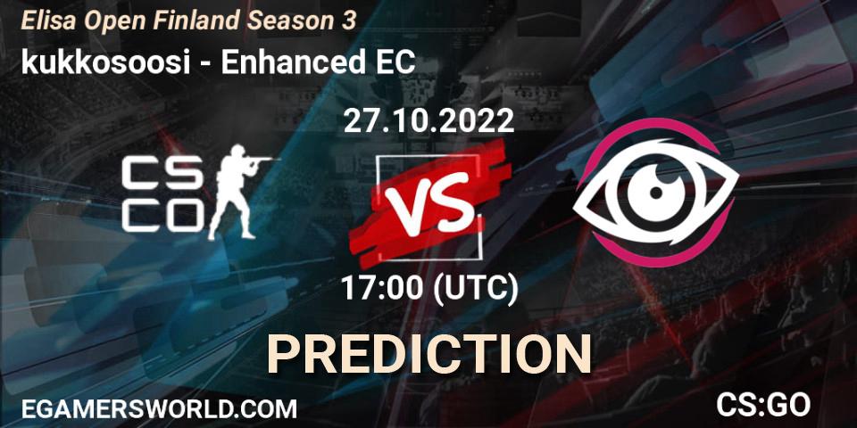 kukkosoosi - Enhanced EC: ennuste. 27.10.2022 at 17:00, Counter-Strike (CS2), Elisa Open Suomi Season 3