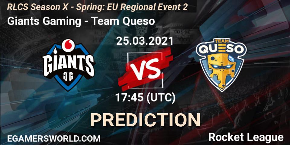 Giants Gaming - Team Queso: ennuste. 25.03.2021 at 17:45, Rocket League, RLCS Season X - Spring: EU Regional Event 2