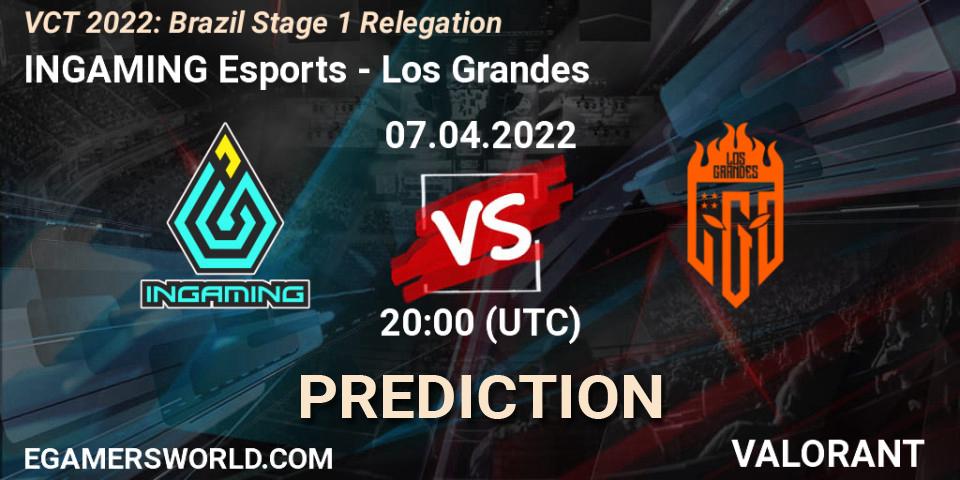 INGAMING Esports - Los Grandes: ennuste. 07.04.2022 at 22:30, VALORANT, VCT 2022: Brazil Stage 1 Relegation