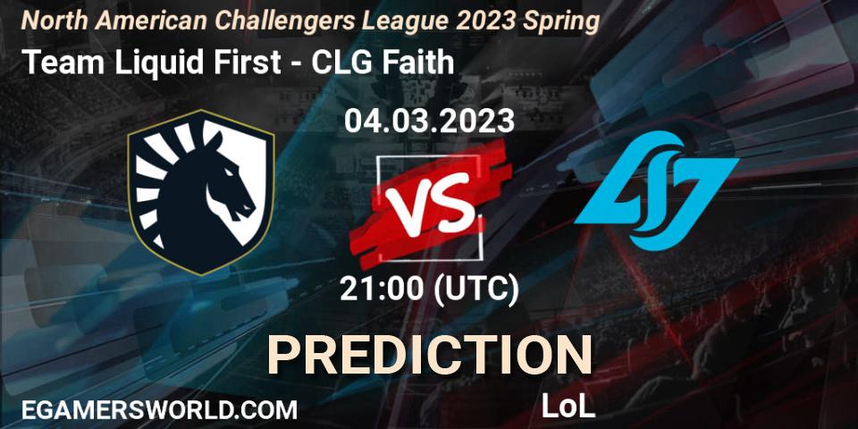 Team Liquid First - CLG Faith: ennuste. 04.03.23, LoL, NACL 2023 Spring - Group Stage