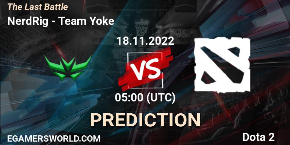 NerdRig - Team Yoke: ennuste. 18.11.2022 at 05:00, Dota 2, The Last Battle
