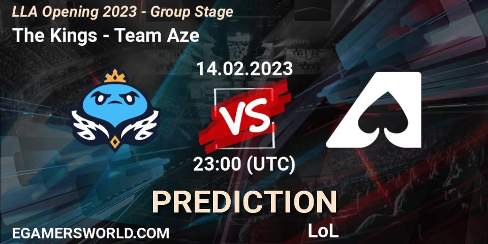 The Kings - Team Aze: ennuste. 15.02.2023 at 00:00, LoL, LLA Opening 2023 - Group Stage