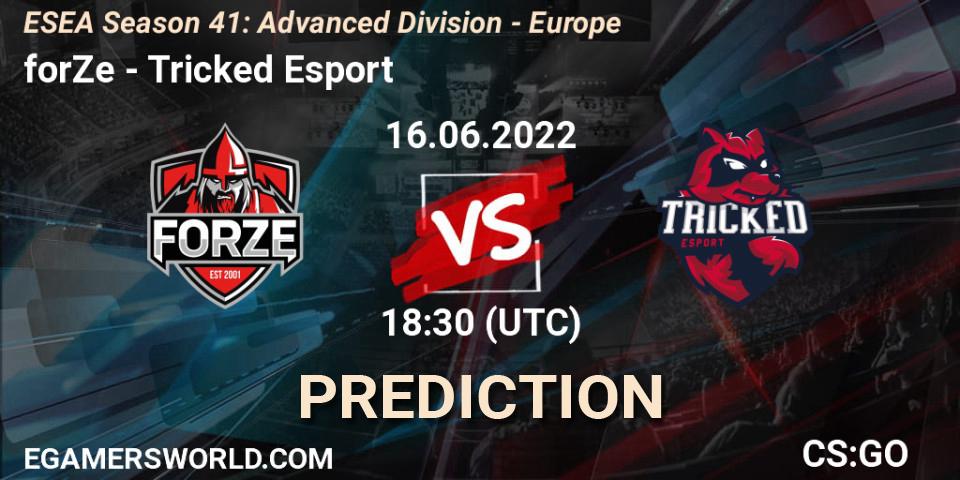 forZe - Tricked Esport: ennuste. 16.06.2022 at 18:30, Counter-Strike (CS2), ESEA Season 41: Advanced Division - Europe