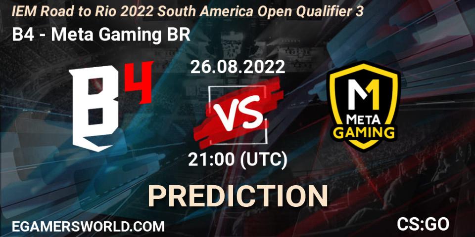 B4 - Meta Gaming BR: ennuste. 26.08.2022 at 21:10, Counter-Strike (CS2), IEM Road to Rio 2022 South America Open Qualifier 3