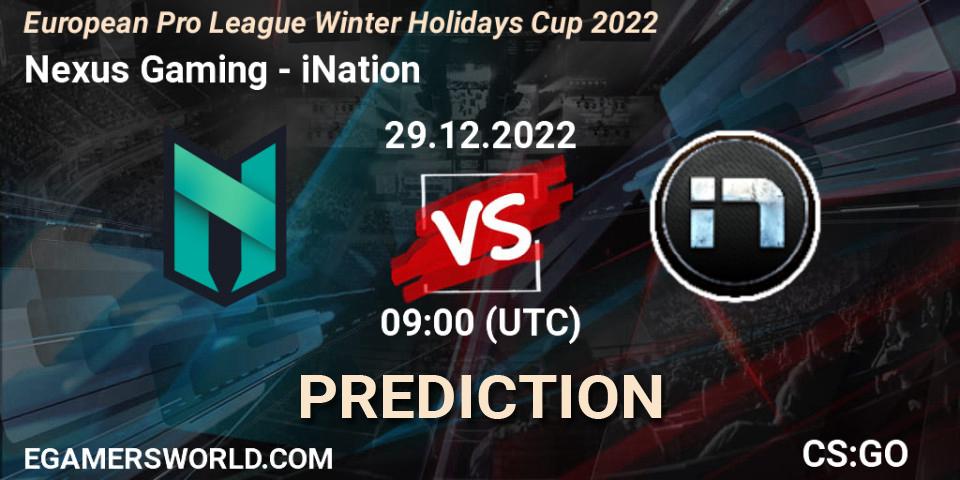 Nexus Gaming - iNation: ennuste. 29.12.2022 at 09:00, Counter-Strike (CS2), European Pro League Winter Holidays Cup 2022