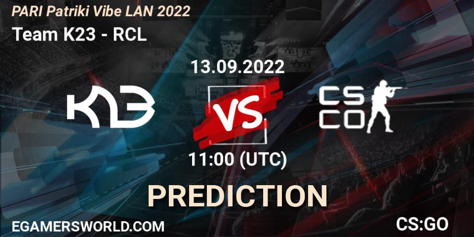 Team K23 - RCL: ennuste. 13.09.2022 at 12:00, Counter-Strike (CS2), PARI PATRIKI VIBE LAN