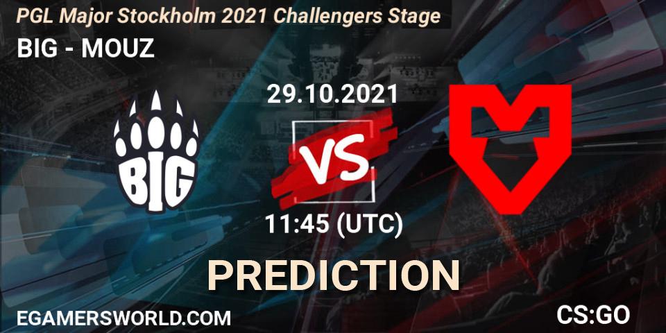 BIG - MOUZ: ennuste. 29.10.2021 at 10:45, Counter-Strike (CS2), PGL Major Stockholm 2021 Challengers Stage