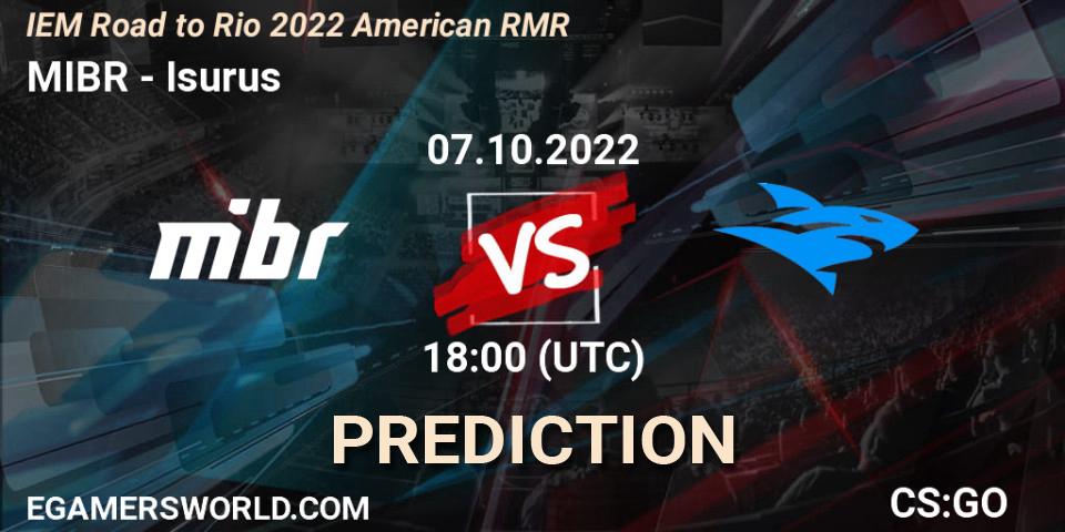 MIBR - Isurus: ennuste. 07.10.22, CS2 (CS:GO), IEM Road to Rio 2022 American RMR