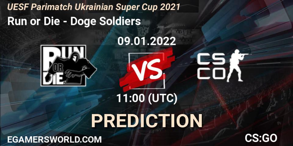 Run or Die - Doge Soldiers: ennuste. 09.01.2022 at 11:15, Counter-Strike (CS2), UESF Parimatch Ukrainian Super Cup 2021