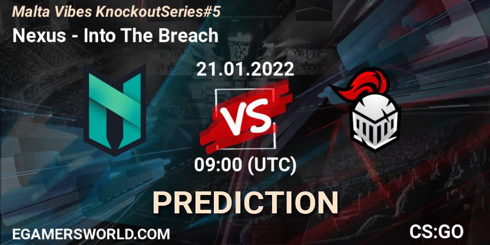 Nexus - Into The Breach: ennuste. 21.01.22, CS2 (CS:GO), Malta Vibes Knockout Series #5